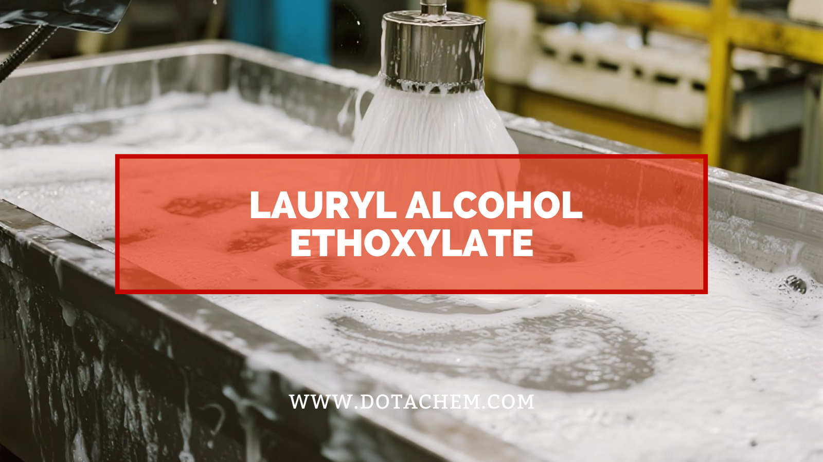 Pochopte aditívnu úlohu etoxylátu lauryl alkoholu v priemyselnej oblasti!
