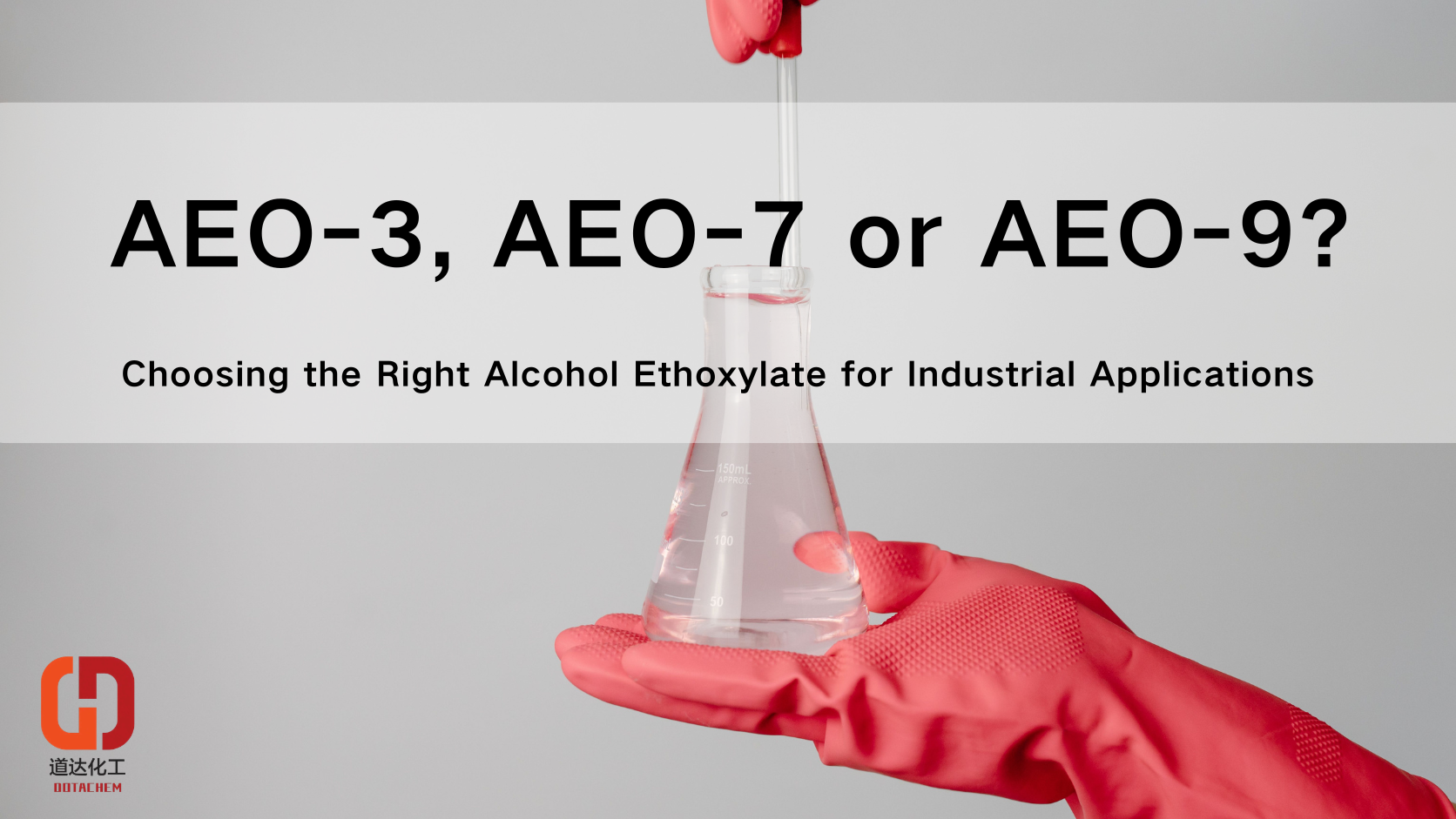 AEO-3, AEO-7 alebo AEO-9? Výber správneho alkoholetoxylátu pre priemyselné aplikácie